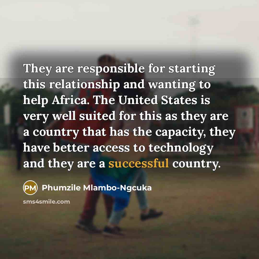 “They are responsible for starting this relationship and wanting to…” quote by Phumzile Mlambo-Ngcuka