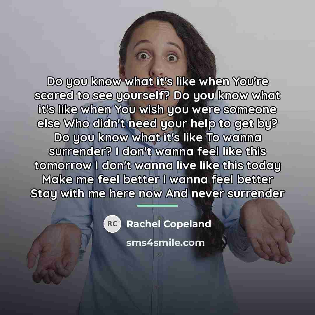 “Do you know what it's like when You're scared to…” quote by Rachel Copeland