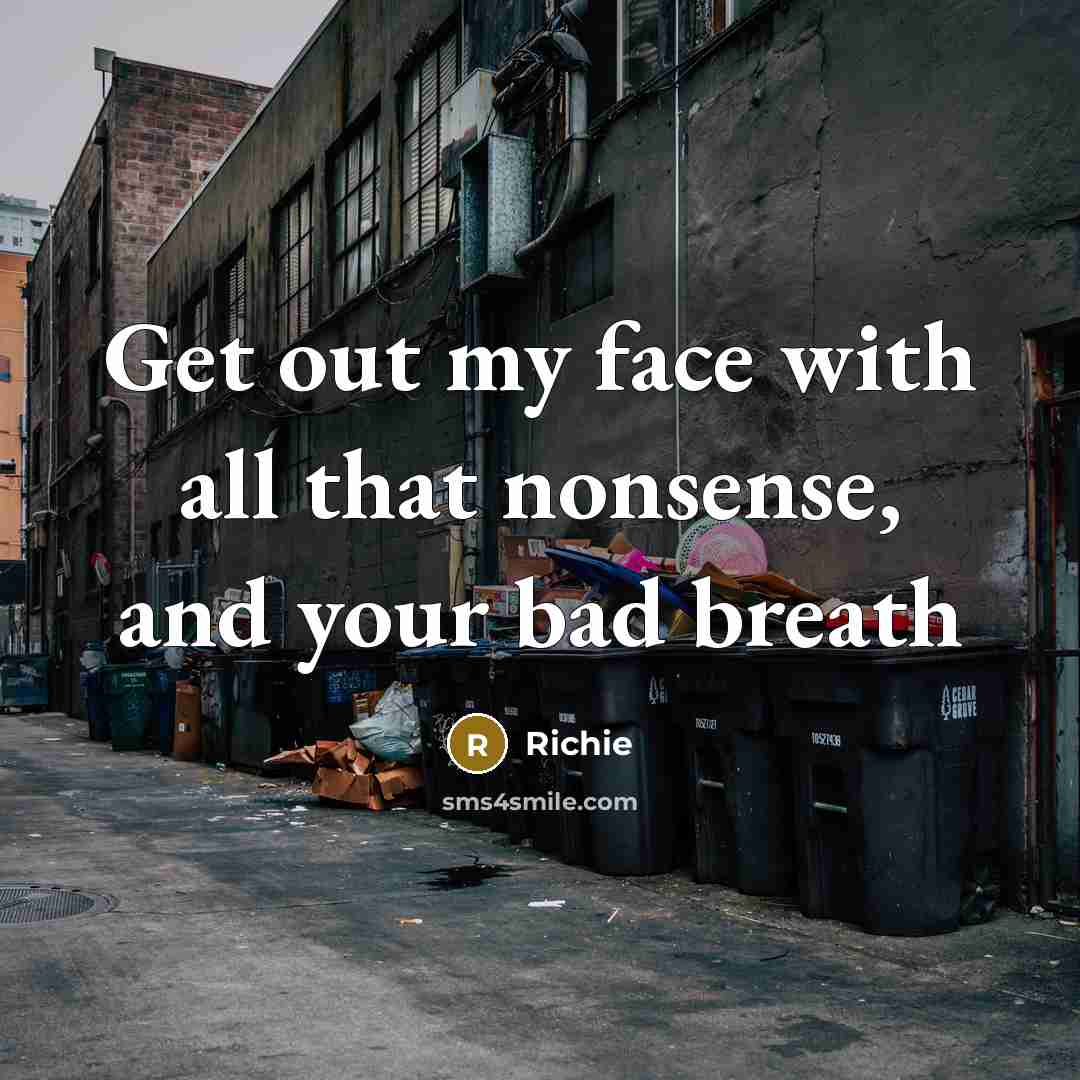 “Get out my face with all that nonsense, and your…” quote by Richie