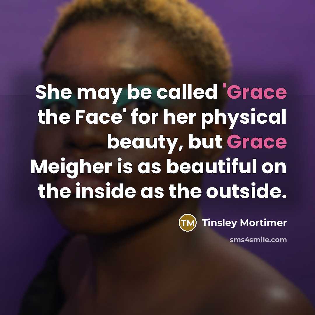 “She may be called 'Grace the Face' for her physical…” quote by Tinsley Mortimer