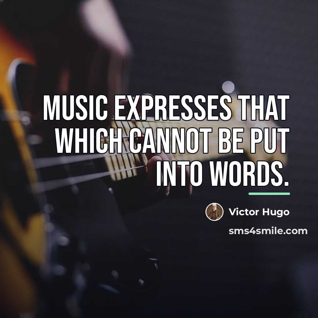 “Music expresses that which cannot be put into words.…” quote by Victor Hugo