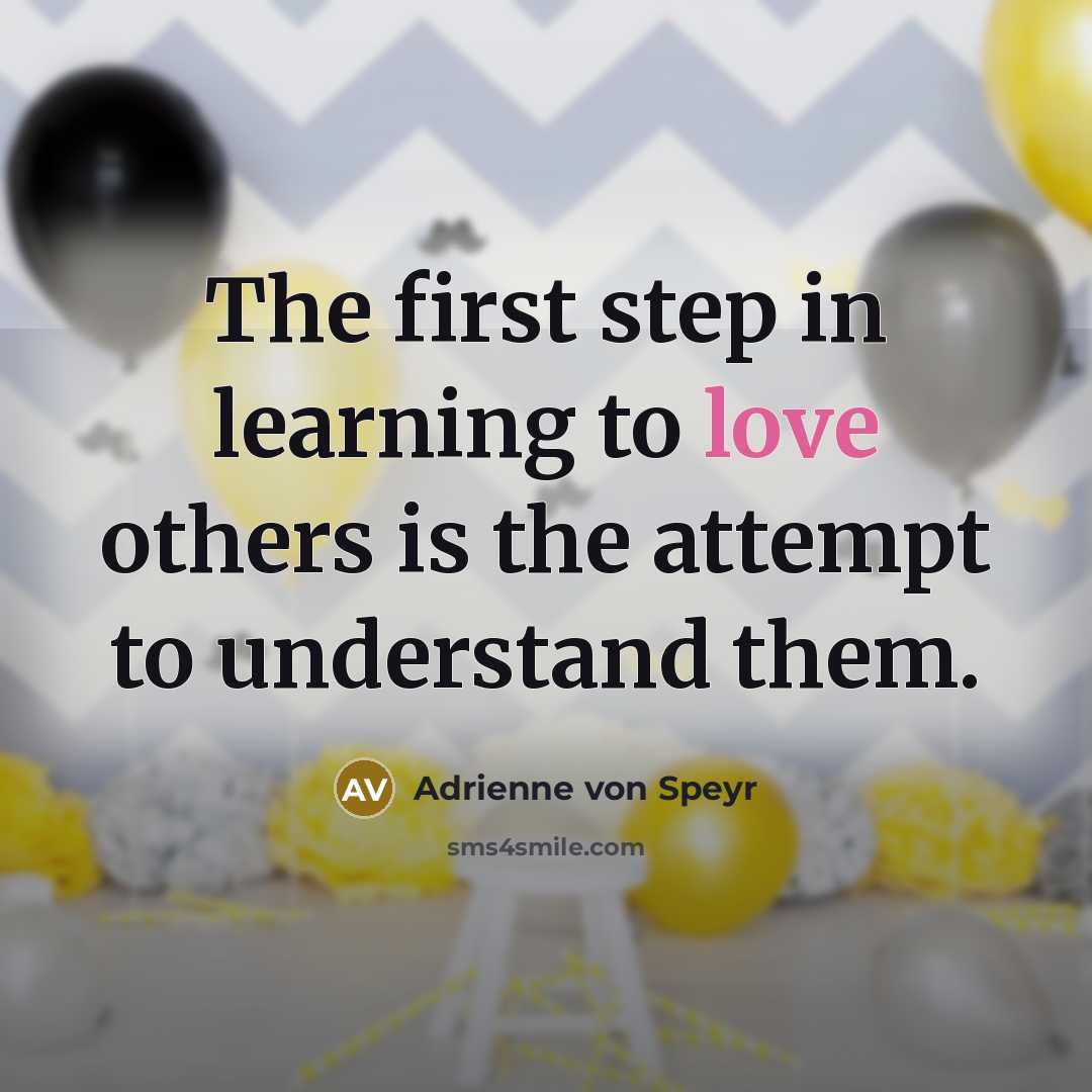 “The first step in learning to love others is the…” quote by Adrienne von Speyr
