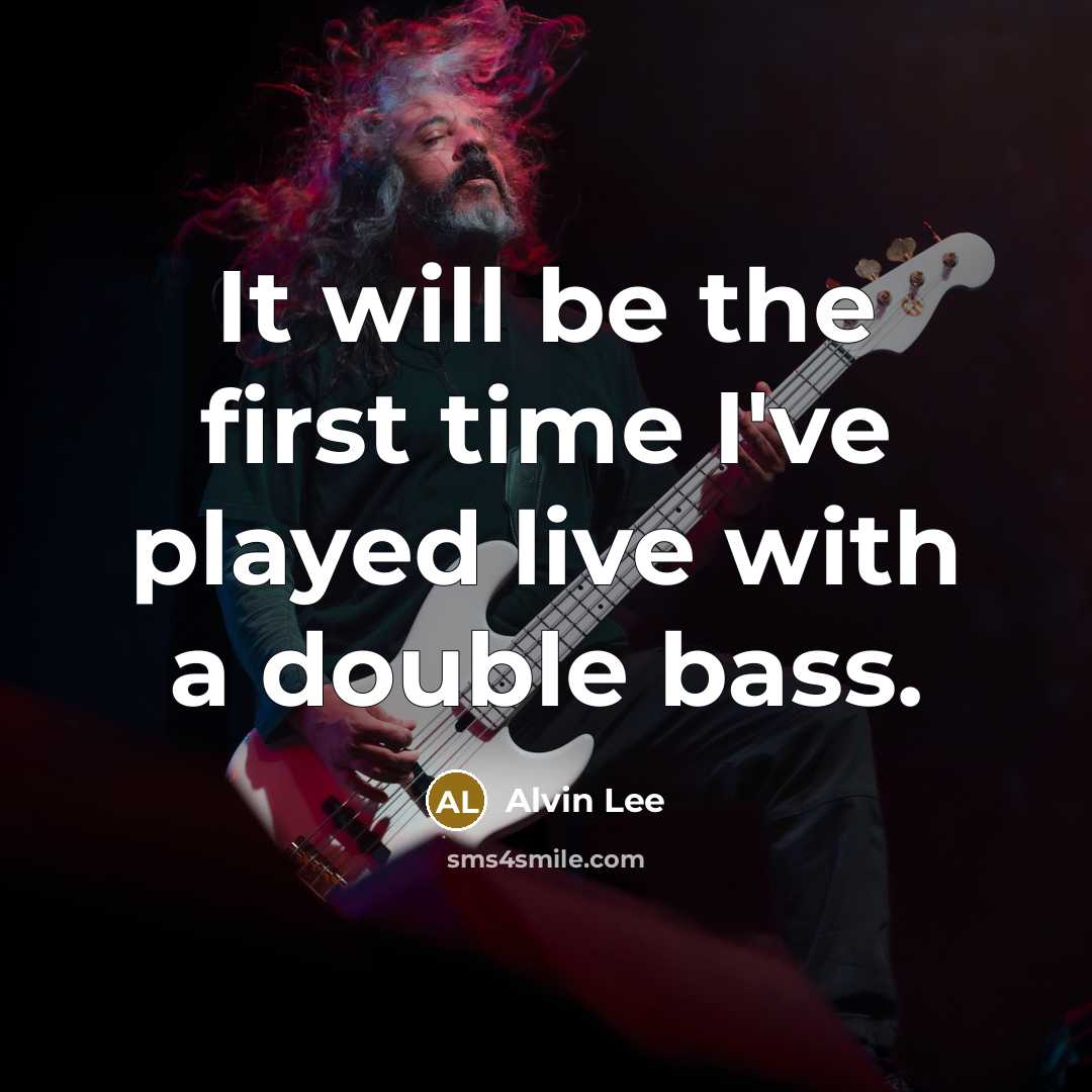 “It will be the first time I've played live with…” quote by Alvin Lee