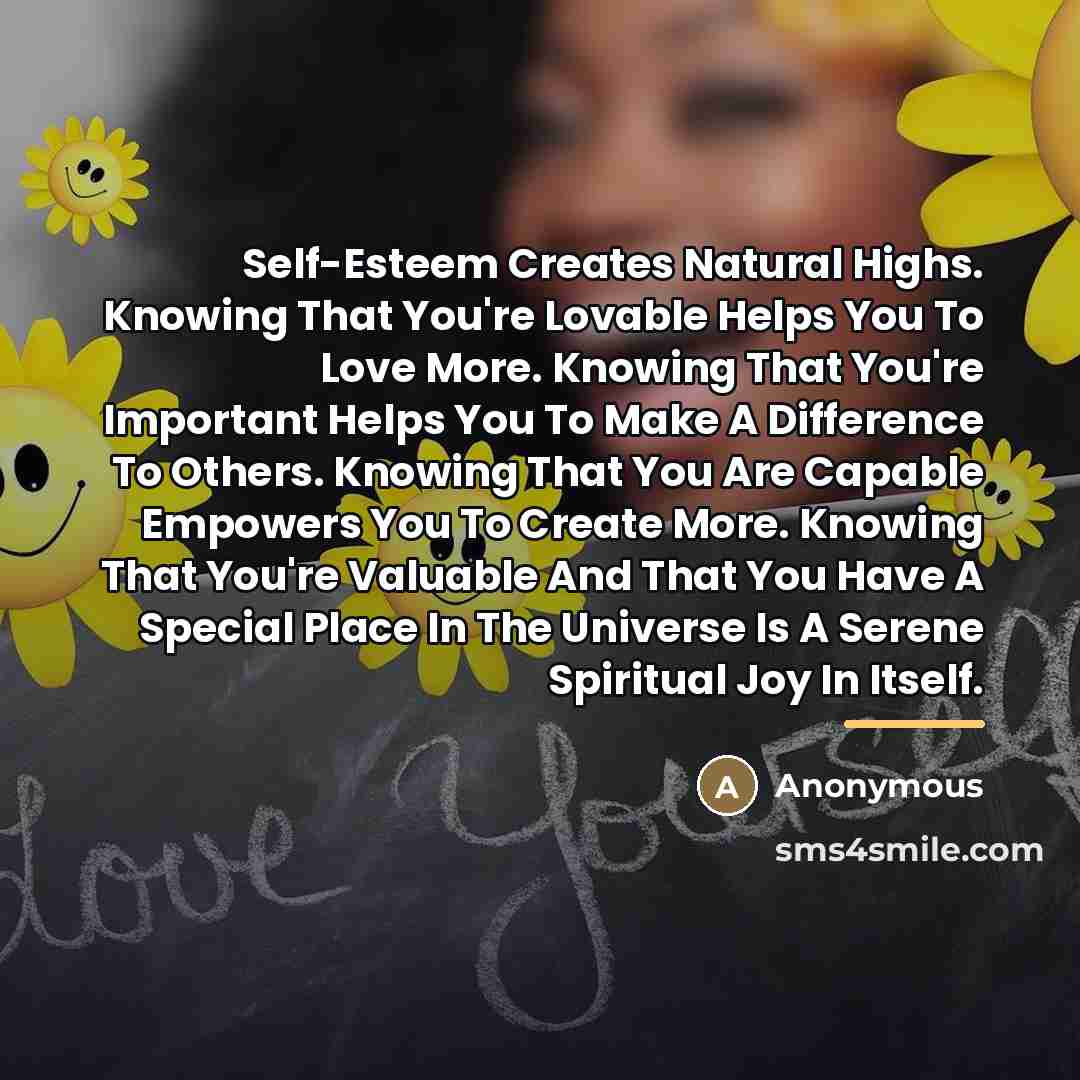 “Self-Esteem Creates Natural Highs. Knowing That You're Lovable Helps You…” quote by Anonymous
