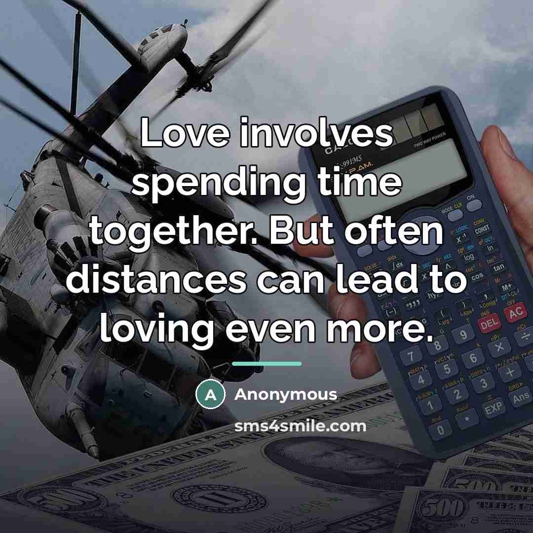 “Love involves spending time together. But often distances can lead…” quote by Anonymous