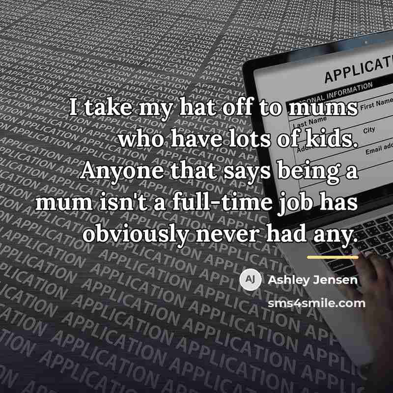 “I take my hat off to mums who have lots…” quote by Ashley Jensen