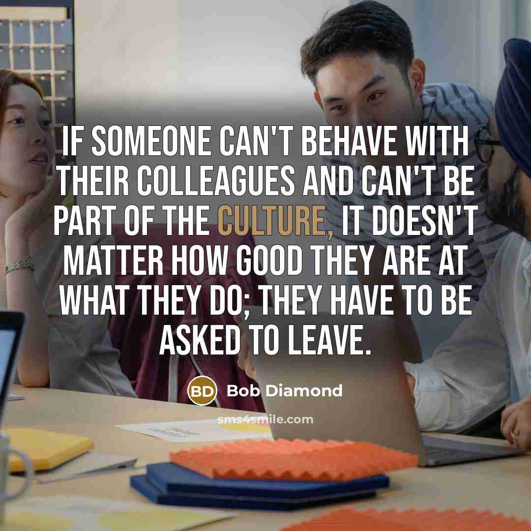 “If someone can't behave with their colleagues and can't be…” quote by Bob Diamond