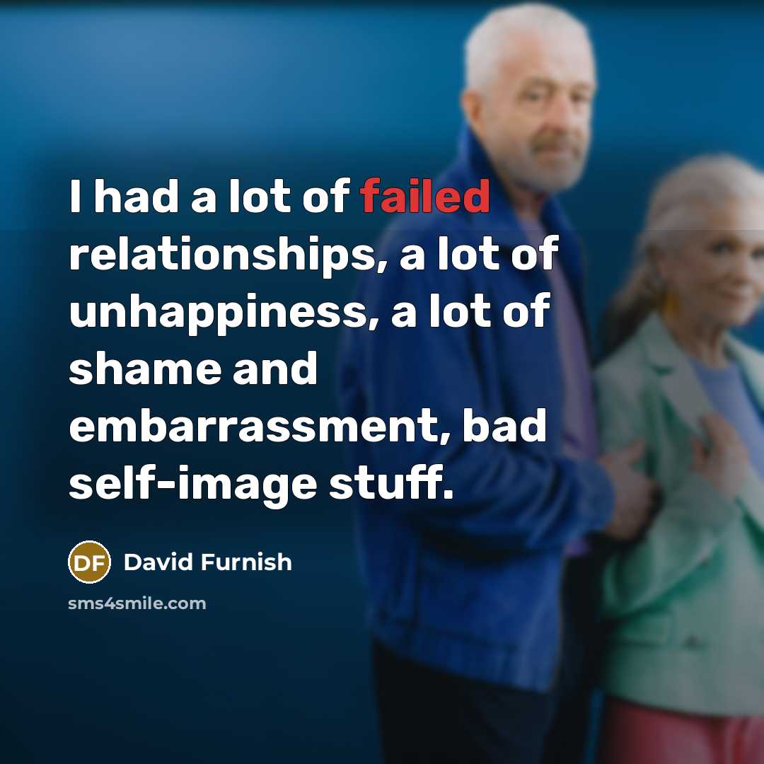 “I had a lot of failed relationships, a lot of…” quote by David Furnish