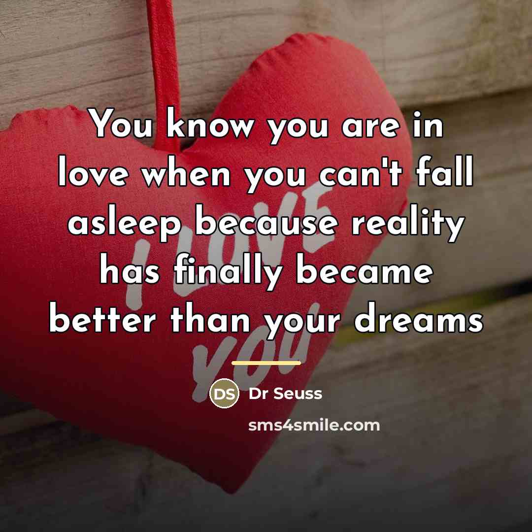 “You know you are in love when you can't fall…” quote by Dr Seuss