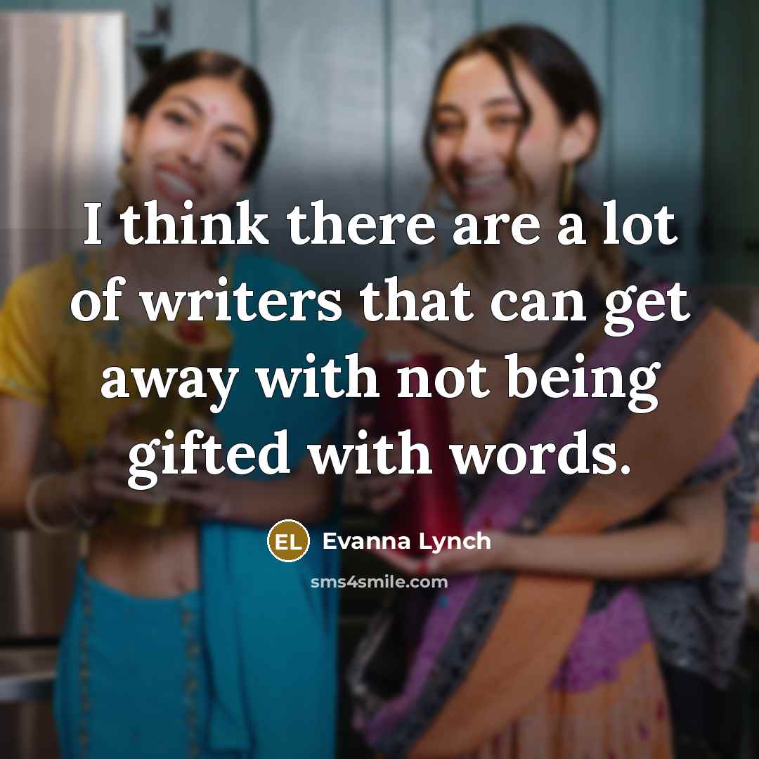 “I think there are a lot of writers that can…” quote by Evanna Lynch