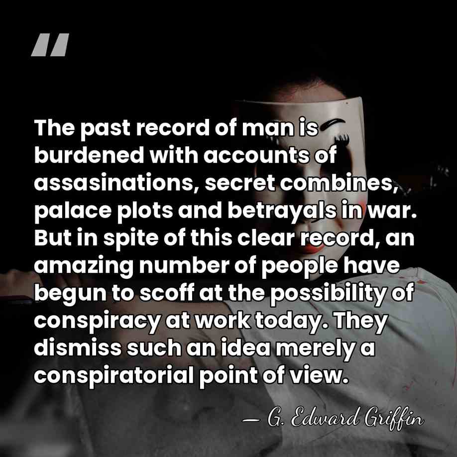 The past record of man is burdened with accounts of assasinations, secret&hellip; - G. Edward Griffin