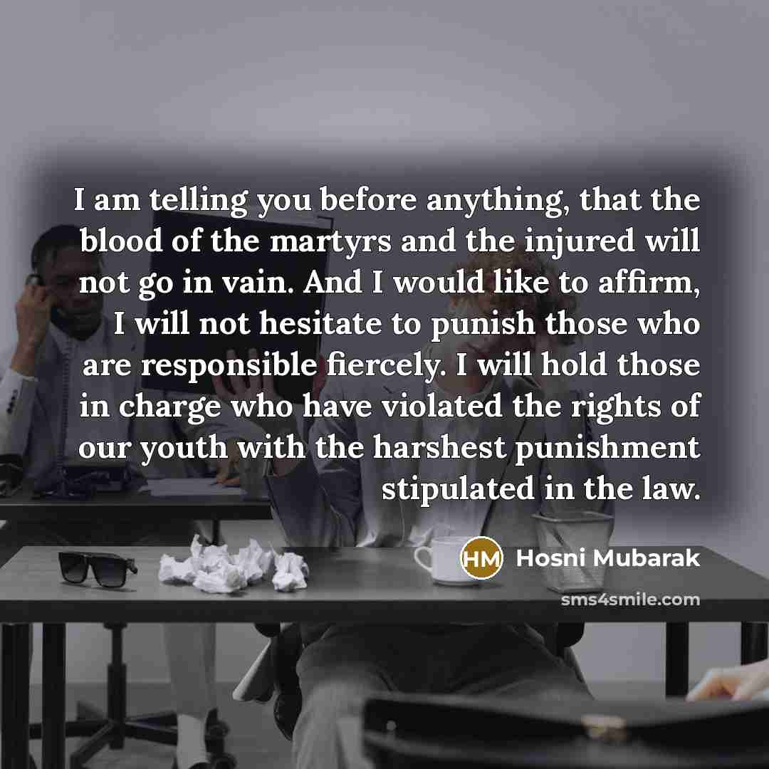 “I am telling you before anything, that the blood of…” quote by Hosni Mubarak