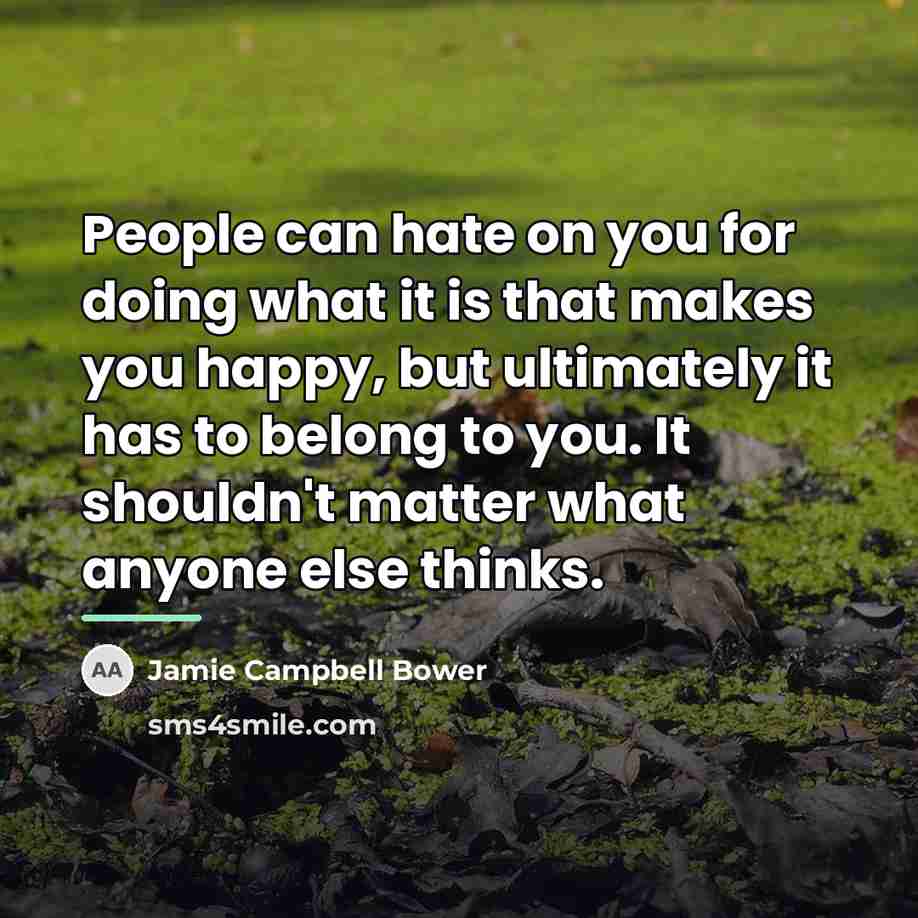 “People can hate on you for doing what it is…” quote by Jamie Campbell Bower