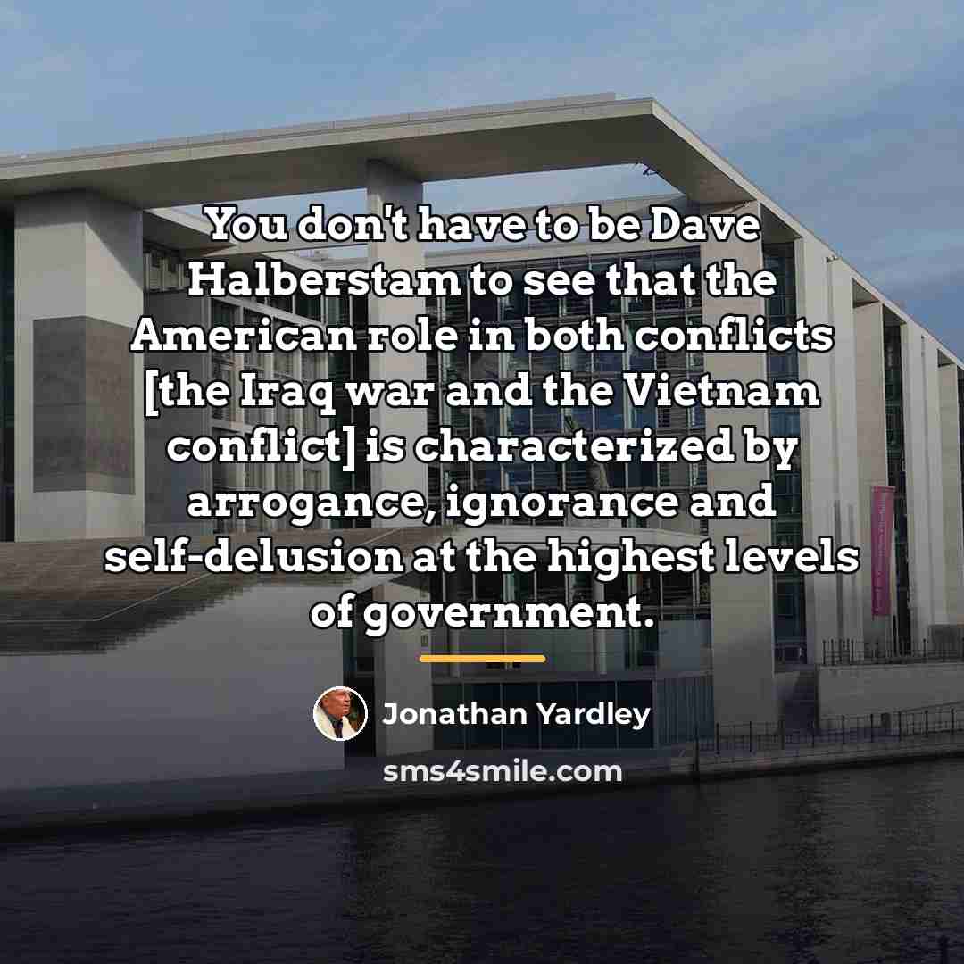 “You don't have to be Dave Halberstam to see that…” quote by Jonathan Yardley