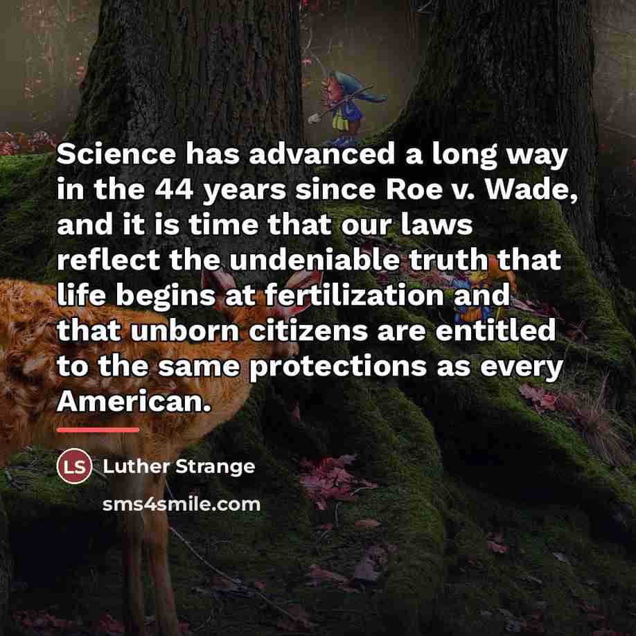 “Science has advanced a long way in the 44 years…” quote by Luther Strange