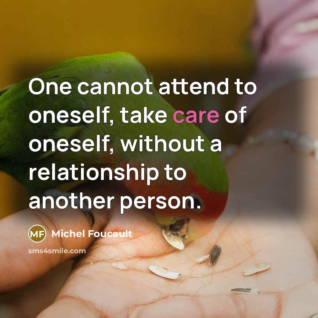 “One cannot attend to oneself, take care of oneself, without…” quote by Michel Foucault