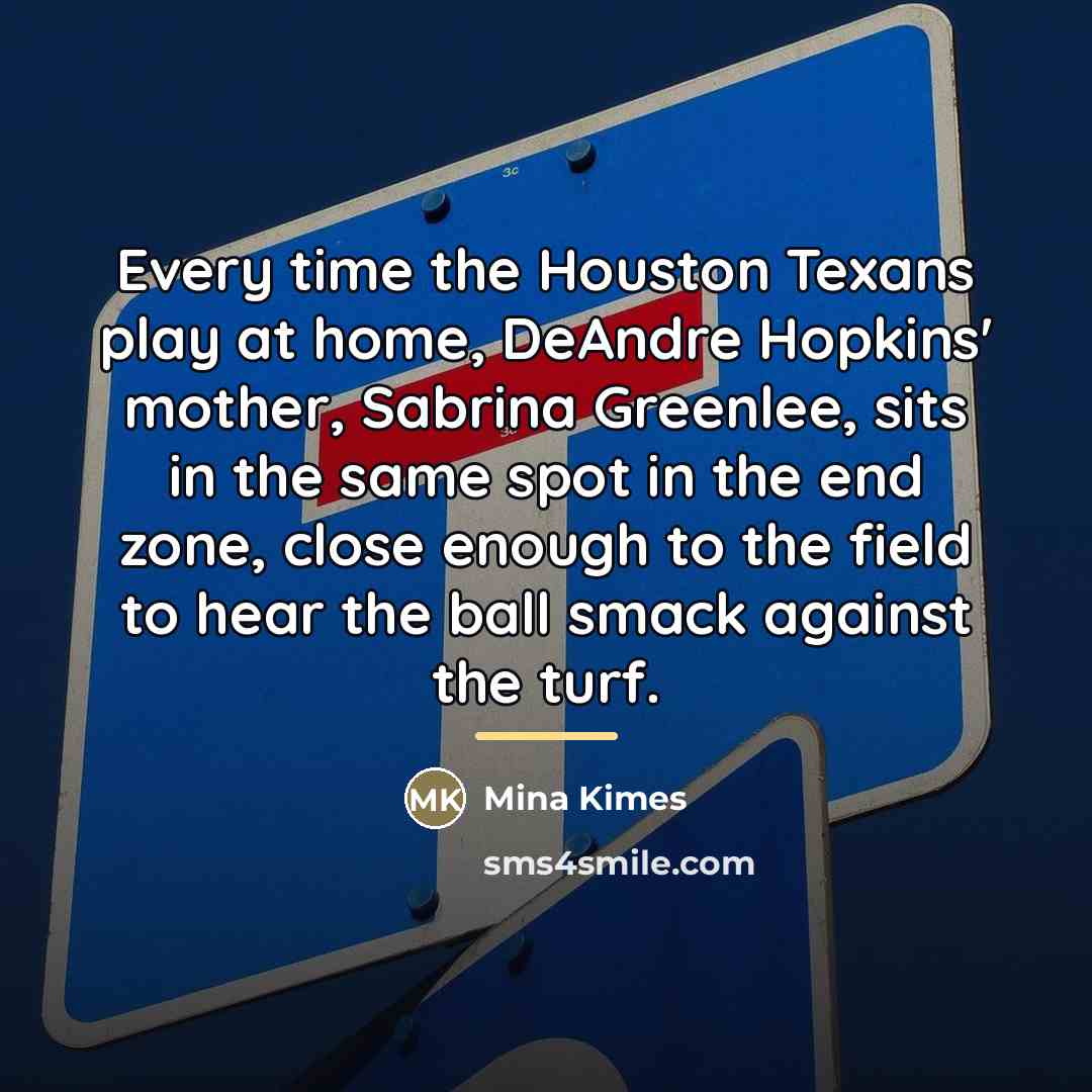 “Every time the Houston Texans play at home, DeAndre Hopkins'…” quote by Mina Kimes