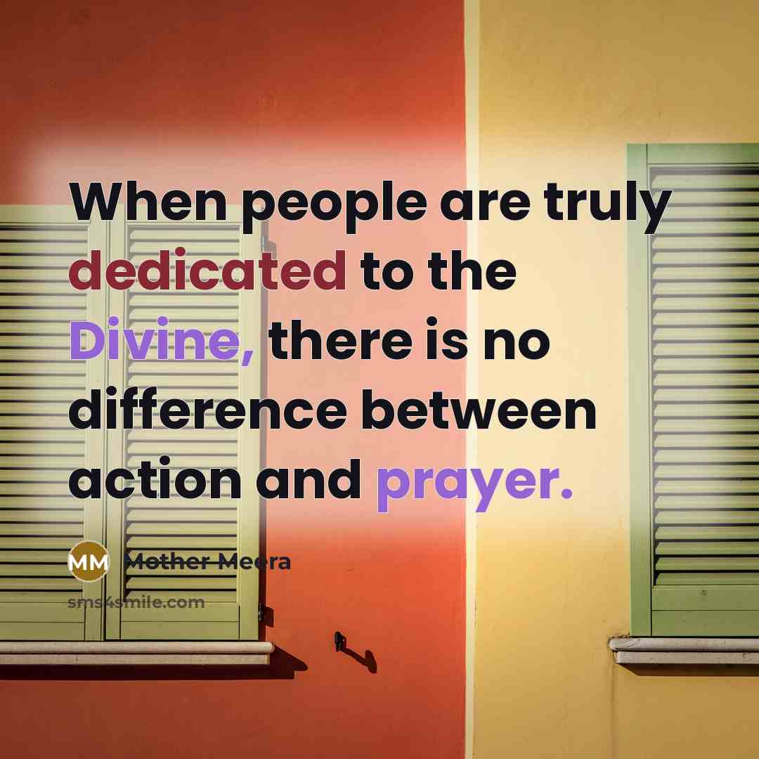 “When people are truly dedicated to the Divine, there is…” quote by Mother Meera