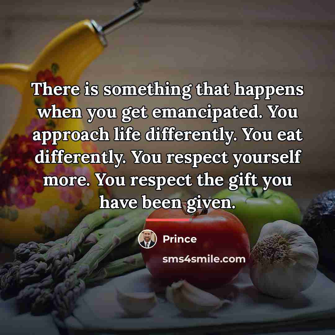 “There is something that happens when you get emancipated. You…” quote by Prince