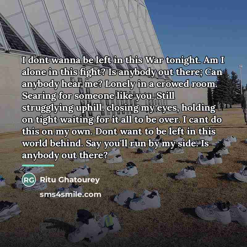 “I dont wanna be left in this War tonight. Am…” quote by Ritu Ghatourey