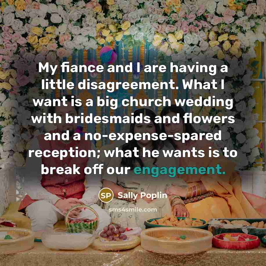 “My fiance and I are having a little disagreement. What…” quote by Sally Poplin