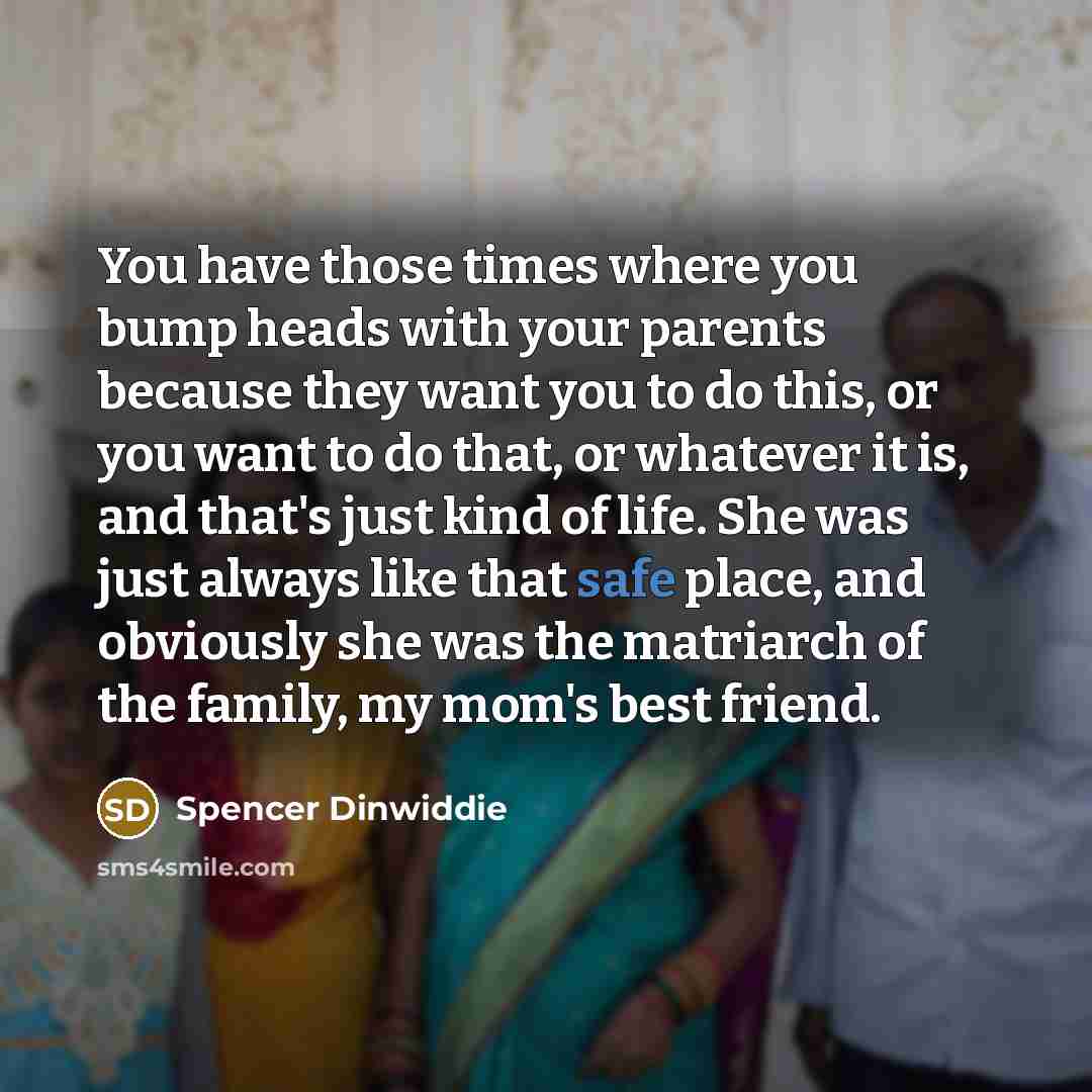 “You have those times where you bump heads with your…” quote by Spencer Dinwiddie