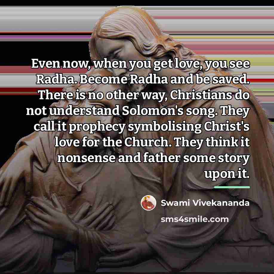 “Even now, when you get love, you see Radha. Become…” quote by Swami Vivekananda