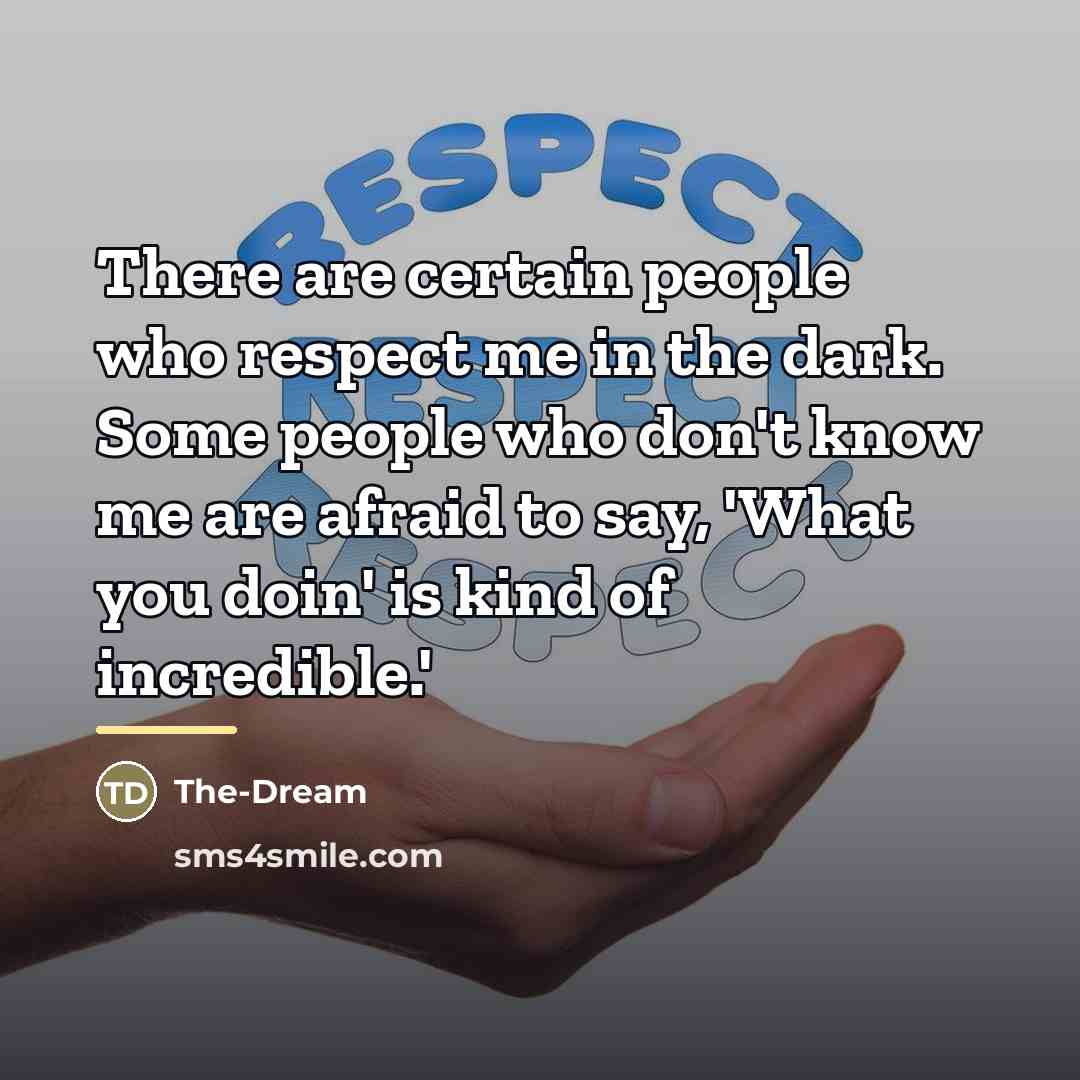 “There are certain people who respect me in the dark.…” quote by The-Dream