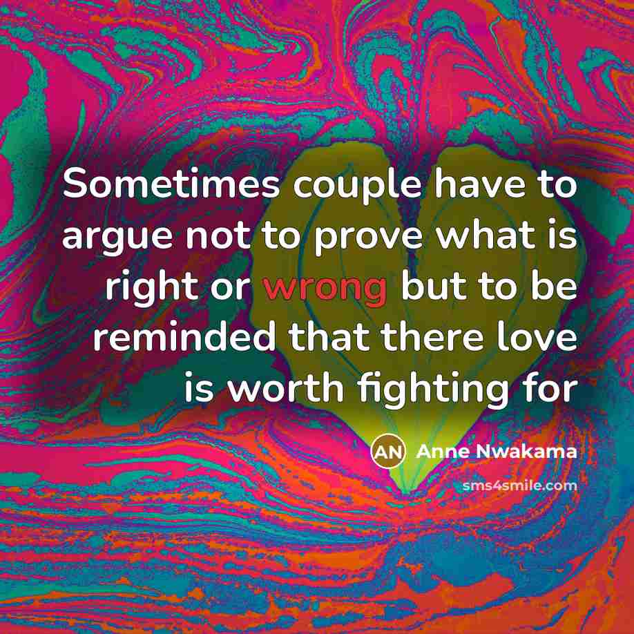 “Sometimes couple have to argue not to prove what is…” quote by Anne Nwakama