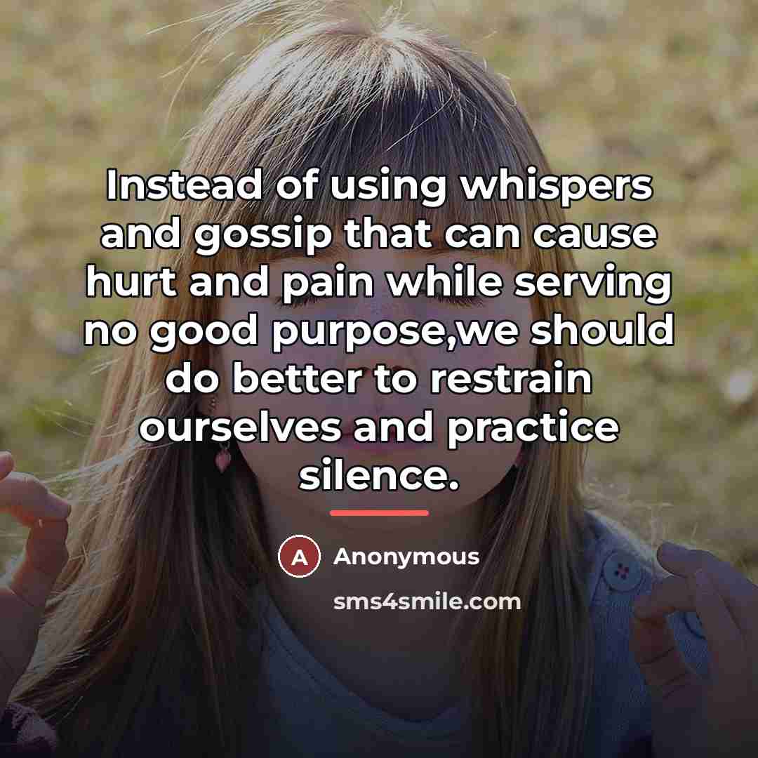 “Instead of using whispers and gossip that can cause hurt…” quote by Anonymous