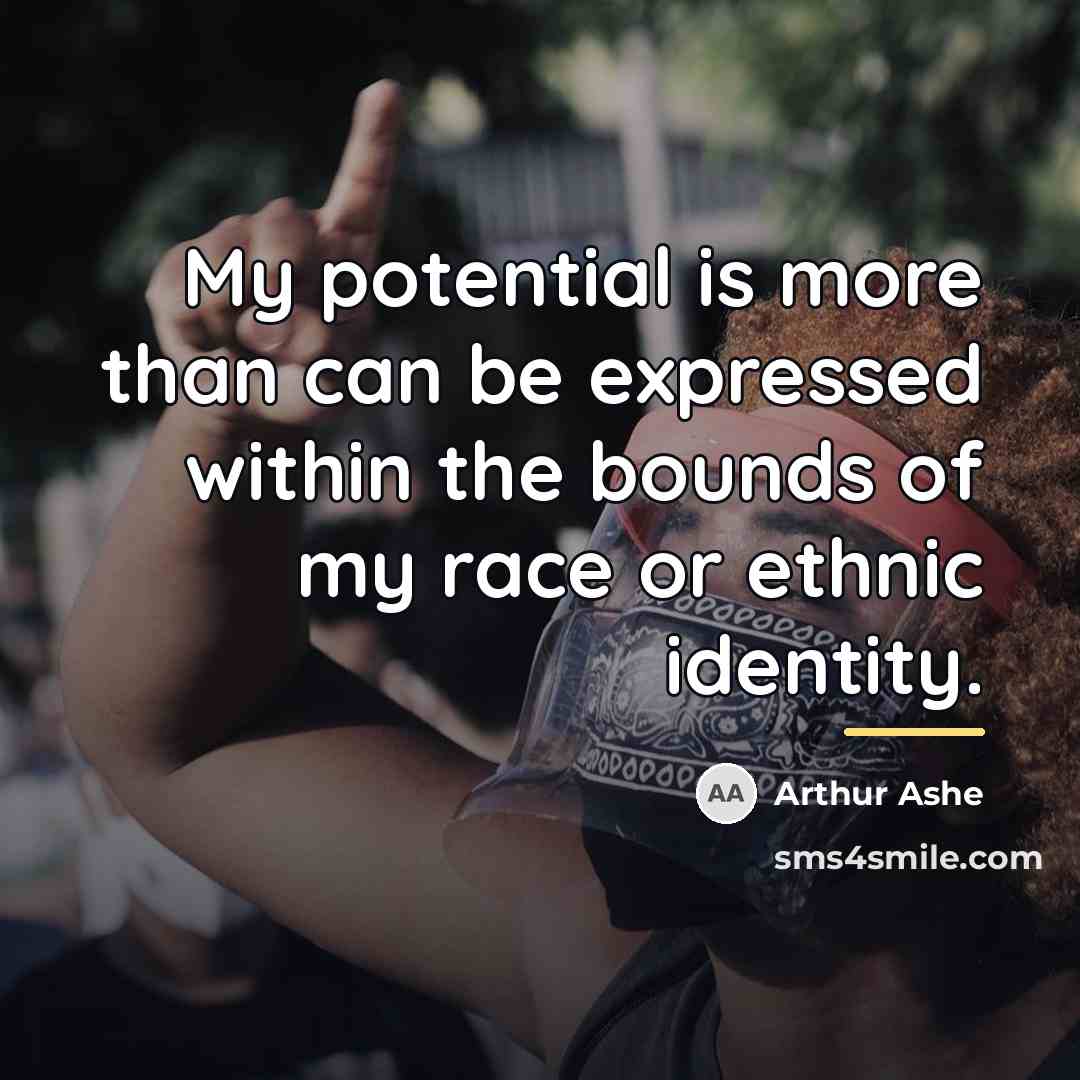 “My potential is more than can be expressed within the…” quote by Arthur Ashe