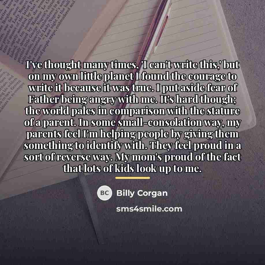 “I've thought many times, 'I can't write this,' but on…” quote by Billy Corgan