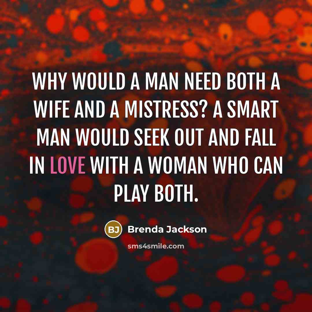 “Why would a man need both a wife and a…” quote by Brenda Jackson