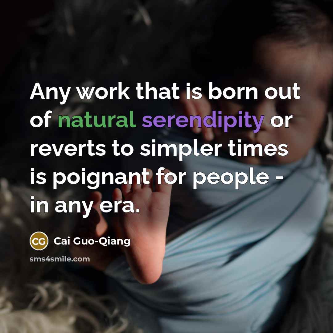 “Any work that is born out of natural serendipity or…” quote by Cai Guo-Qiang