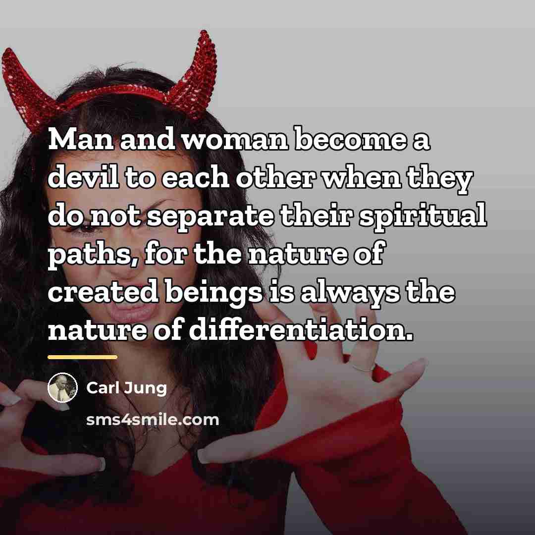 “Man and woman become a devil to each other when…” quote by Carl Jung