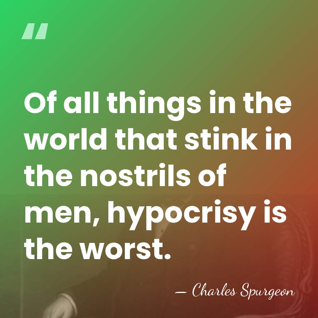Of all things in the world that stink in the nostrils of&hellip; - Charles Spurgeon