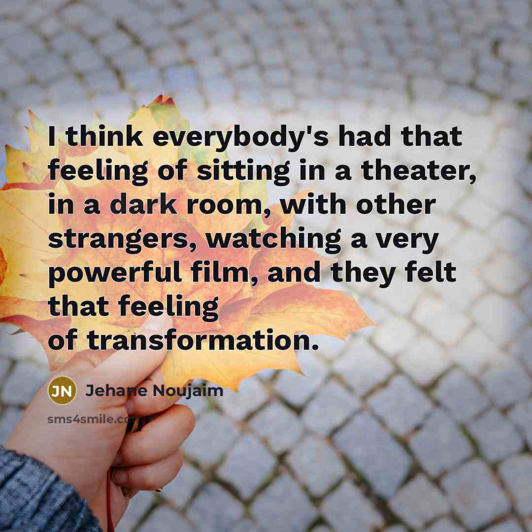 “I think everybody's had that feeling of sitting in a…” quote by Jehane Noujaim