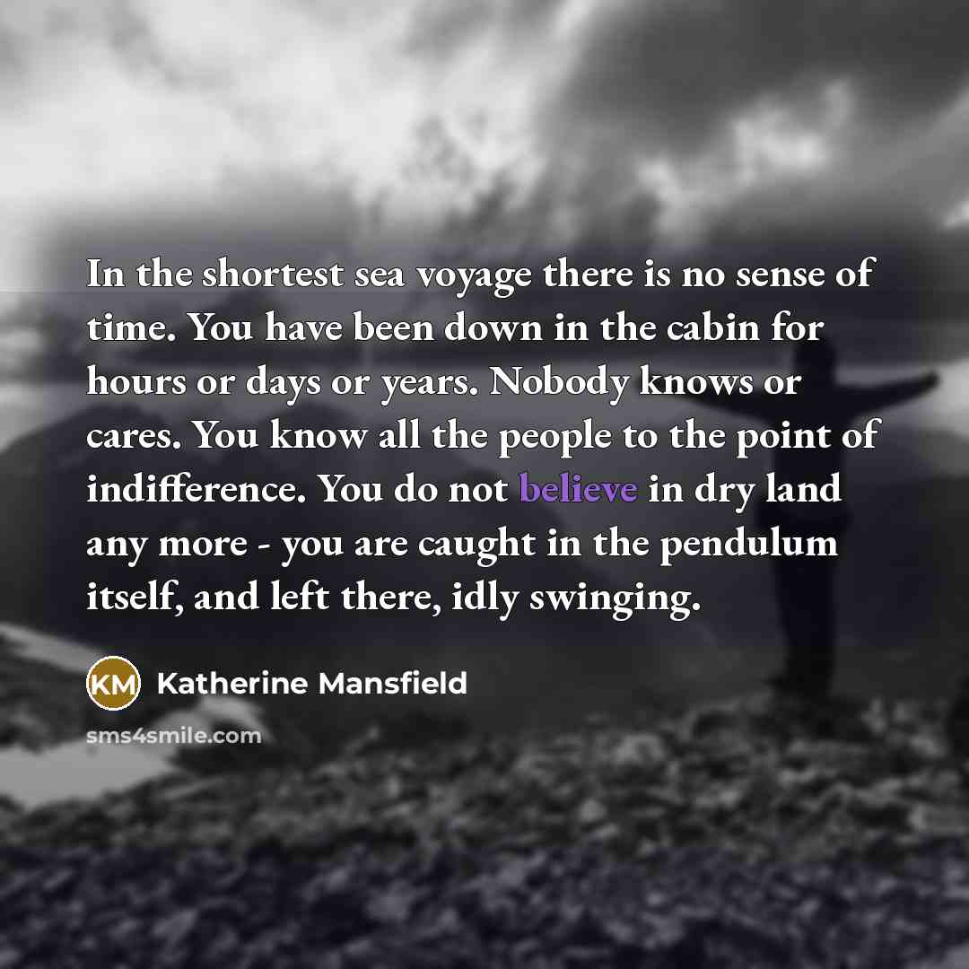 “In the shortest sea voyage there is no sense of…” quote by Katherine Mansfield