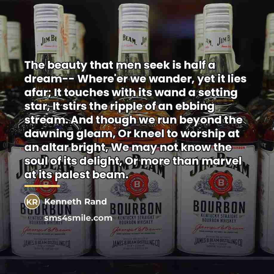 “The beauty that men seek is half a dream-- Where'er…” quote by Kenneth Rand