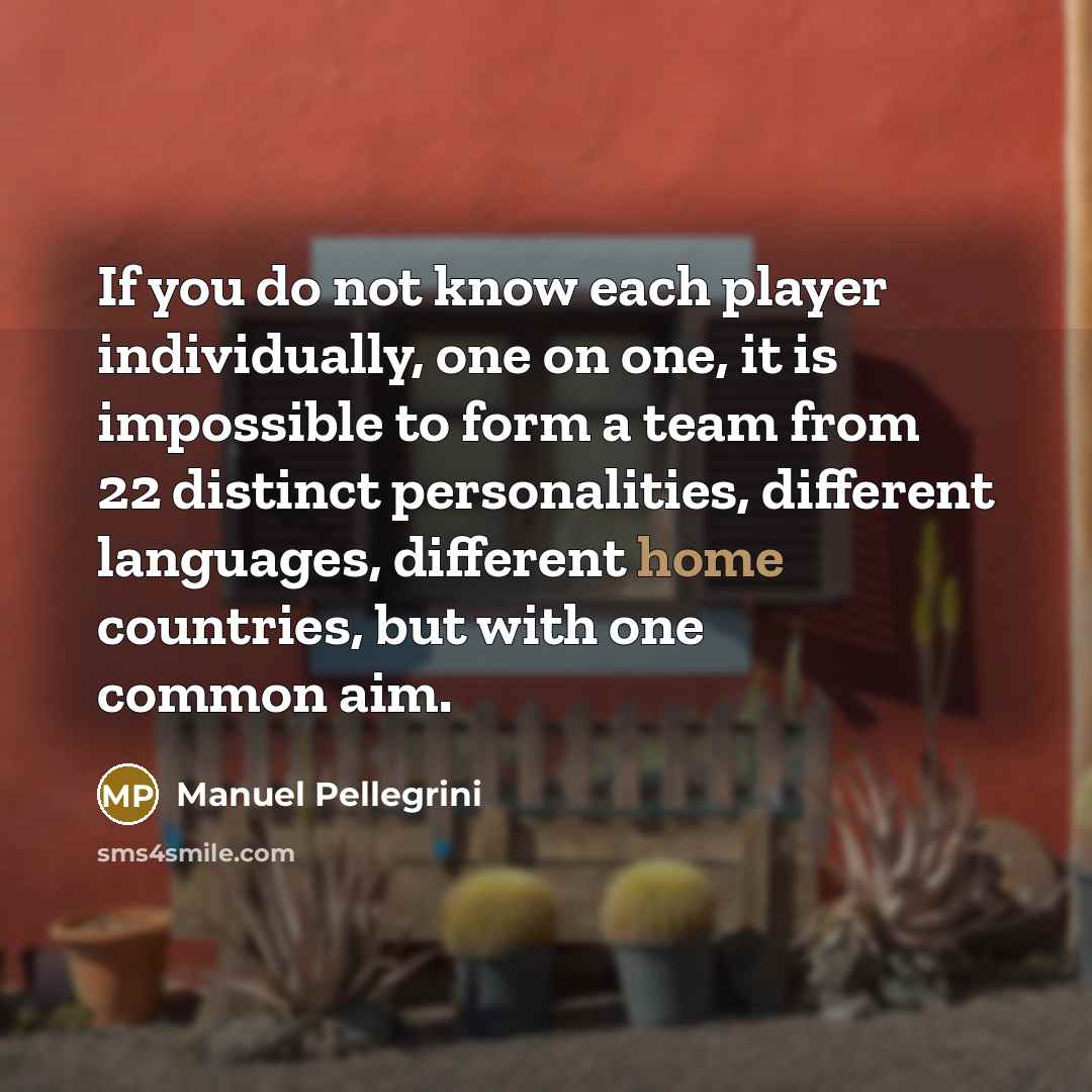 “If you do not know each player individually, one on…” quote by Manuel Pellegrini