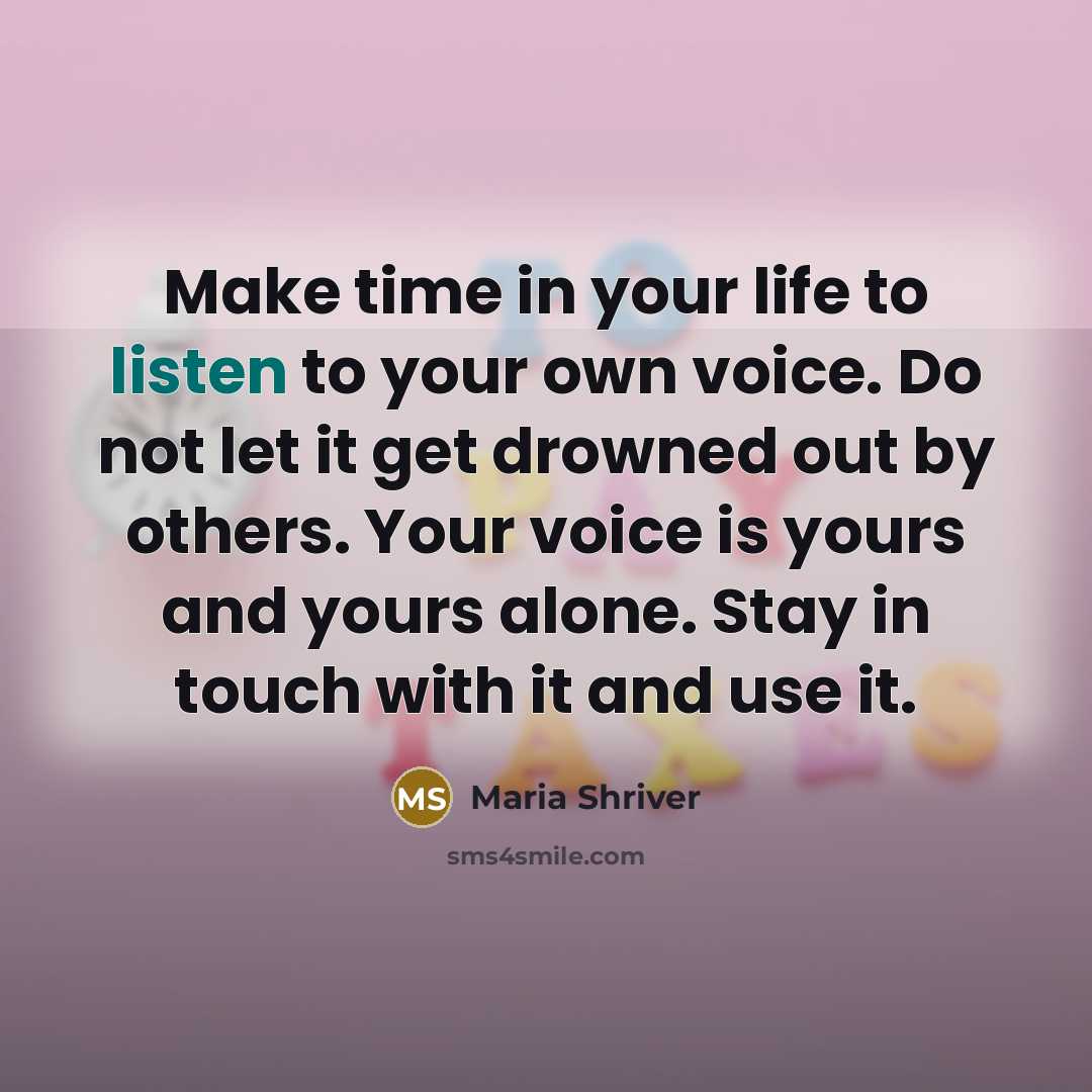 “Make time in your life to listen to your own…” quote by Maria Shriver