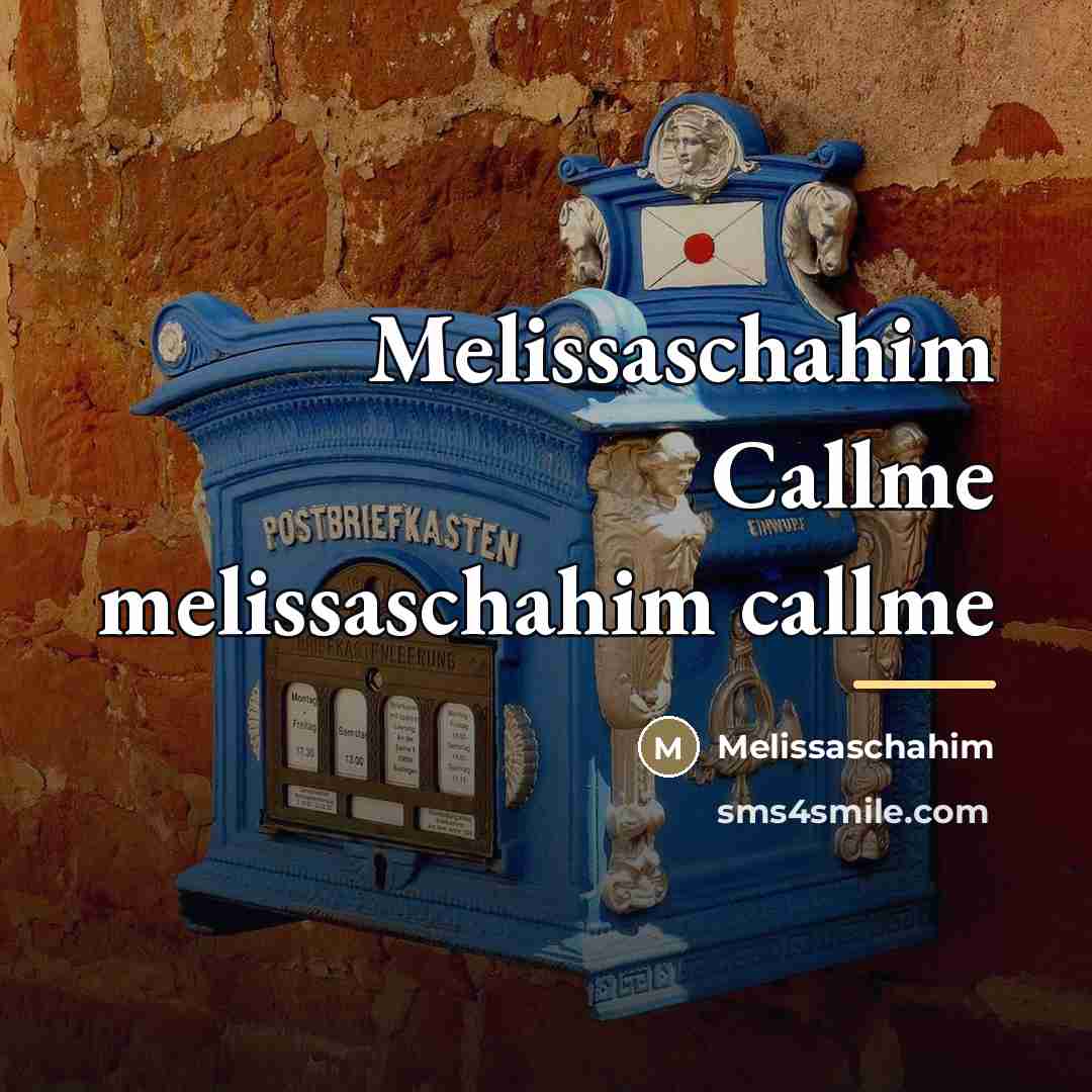 “Melissaschahim Callme melissaschahim callme…” quote by Melissaschahim