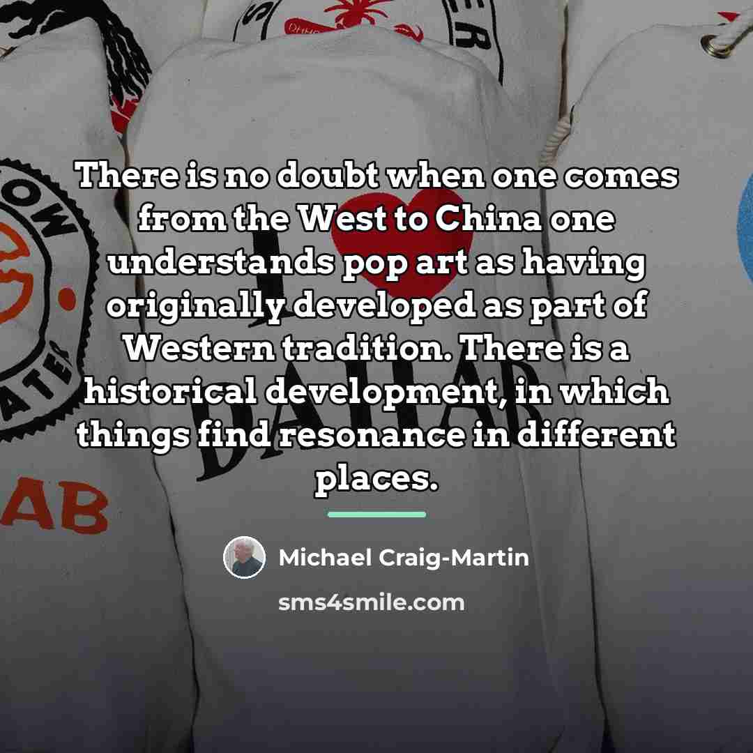 “There is no doubt when one comes from the West…” quote by Michael Craig-Martin