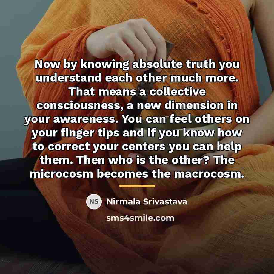 “Now by knowing absolute truth you understand each other much…” quote by Nirmala Srivastava