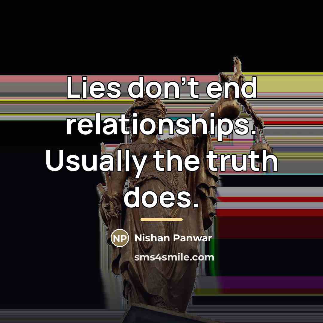 “Lies don't end relationships. Usually the truth does.…” quote by Nishan Panwar