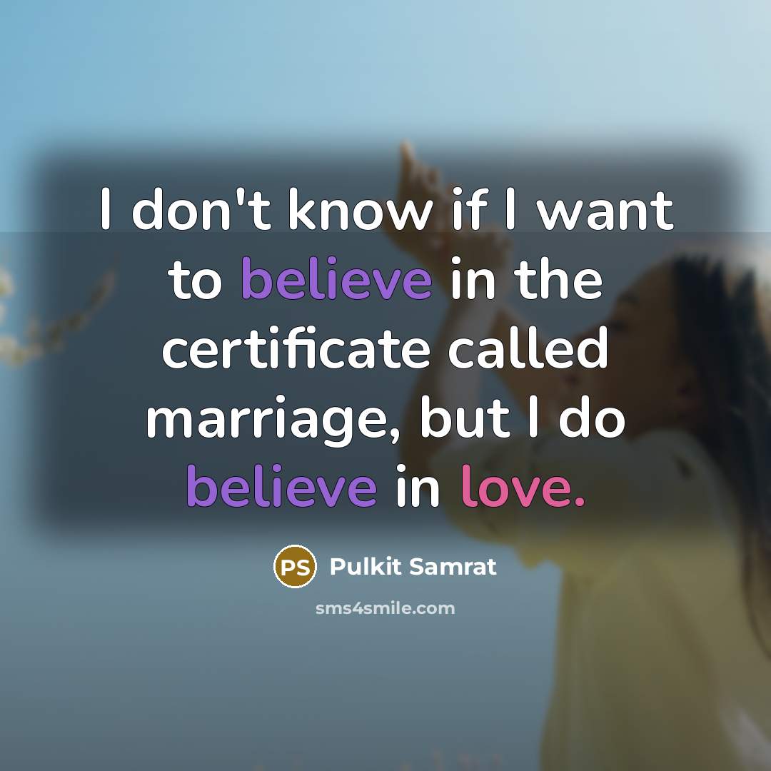 “I don't know if I want to believe in the…” quote by Pulkit Samrat