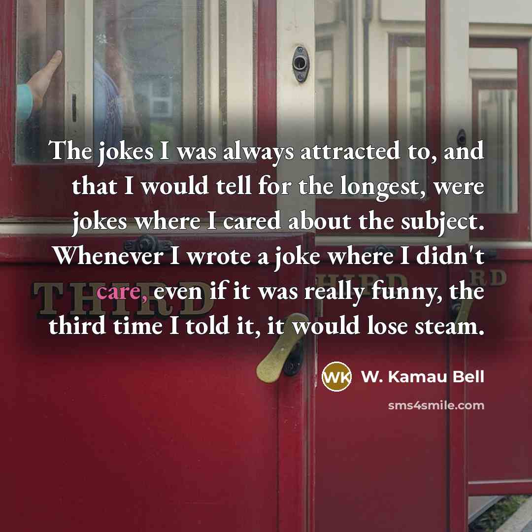 “The jokes I was always attracted to, and that I…” quote by W. Kamau Bell