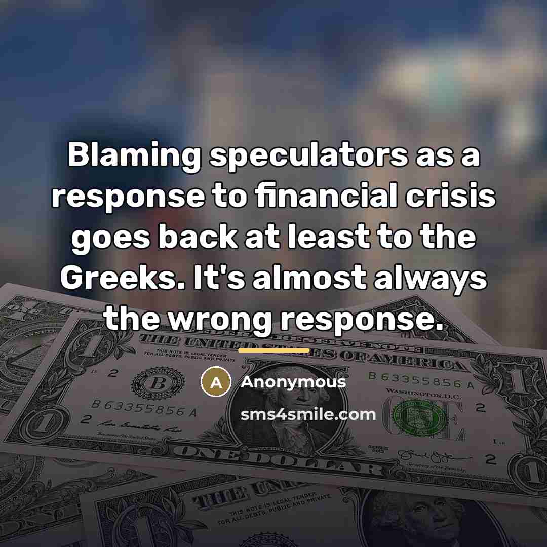 “Blaming speculators as a response to financial crisis goes back…” quote by Anonymous