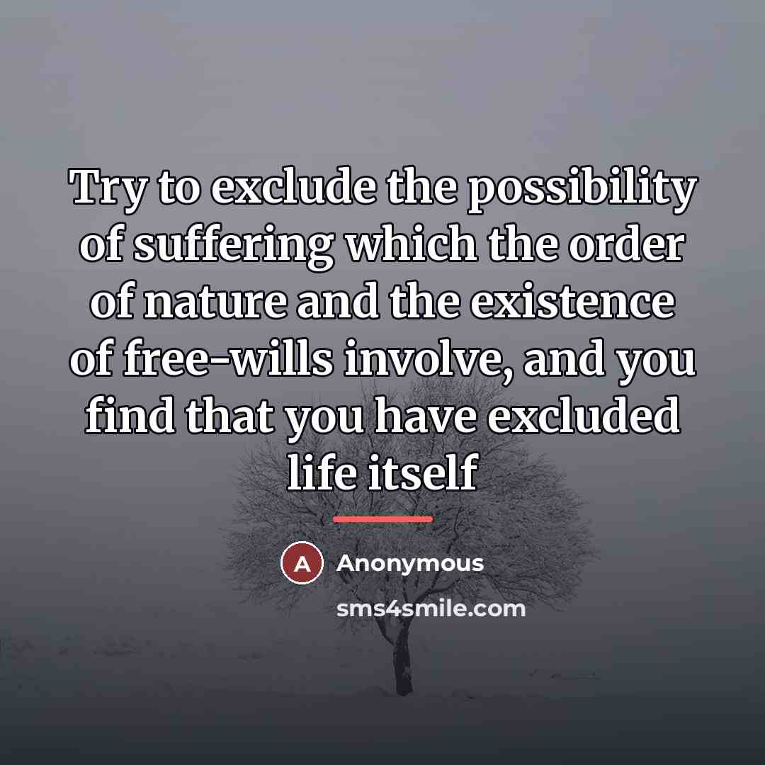 “Try to exclude the possibility of suffering which the order…” quote by Anonymous