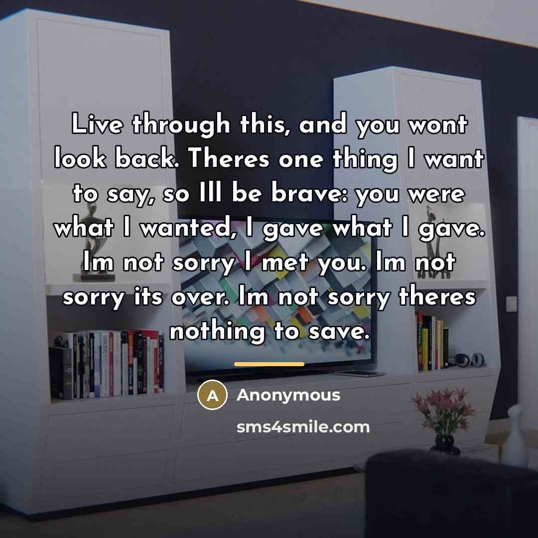 “Live through this, and you wont look back. Theres one…” quote by Anonymous